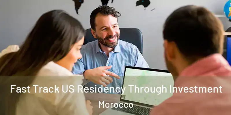 Fast Track US Residency Through Investment Morocco