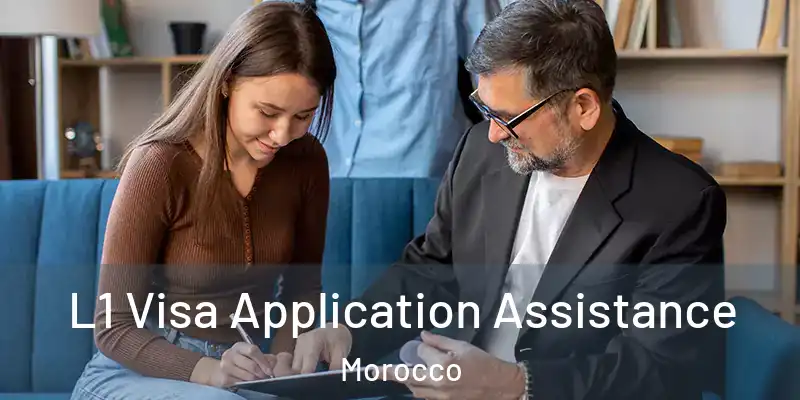  L1 Visa Application Assistance Morocco