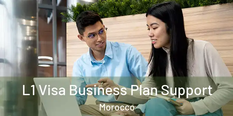  L1 Visa Business Plan Support Morocco