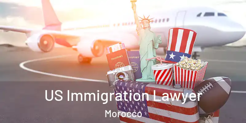  US Immigration Lawyer Morocco