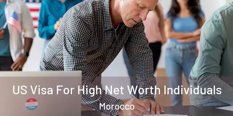  US Visa For High Net Worth Individuals Morocco
