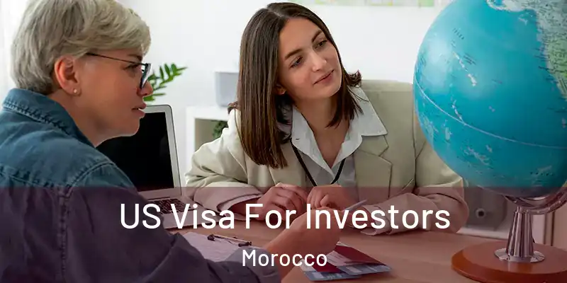  US Visa For Investors Morocco