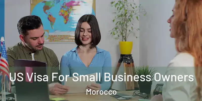  US Visa For Small Business Owners Morocco