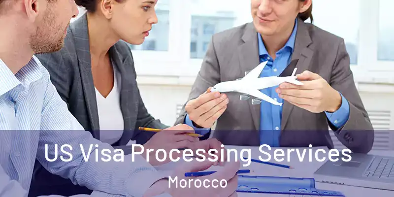 US Visa Processing Services Morocco
