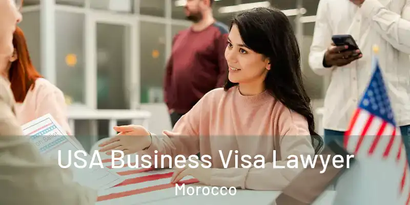 USA Business Visa Lawyer Morocco