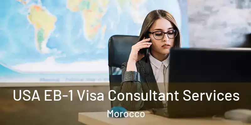  USA EB-1 Visa Consultant Services Morocco
